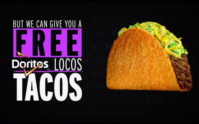 Taco Bell is Giving Out Free Doritos Locos Tacos Tomorrow Since They Can’t Give Out Hugs