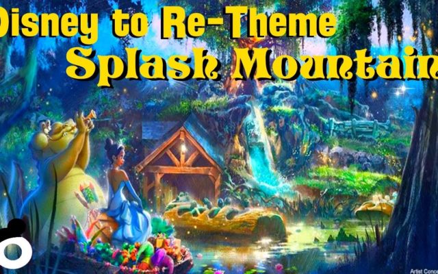Disney’s Splash Mountain Is Getting ‘Reimagined’