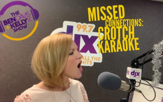 Missed Connections: Crotch Karaoke