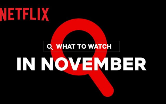 What’s Coming to Netflix in November