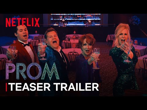 James Corden, Meryl Streep, Nicole Kidman and More Dazzle in “The Prom” Teaser Trailer
