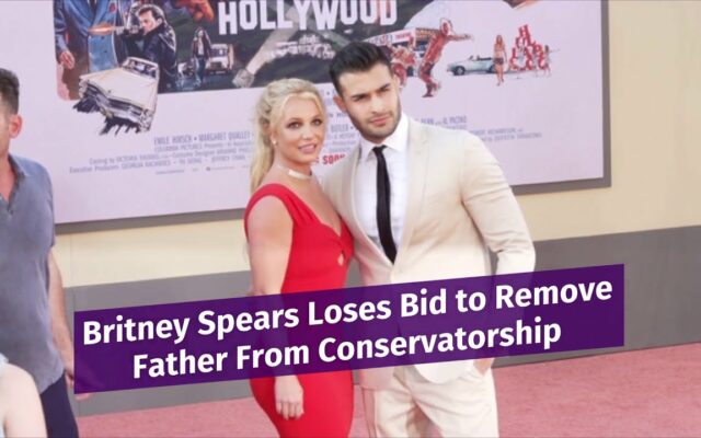 Britney Spears Loses Bid To Remove Her Dad As Her Conservator