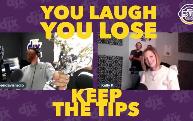 You Laugh You Lose: Keep The Tips