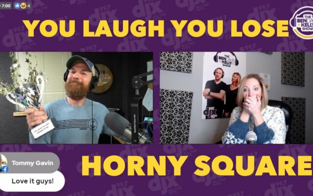 You Laugh You Lose: Horny Square