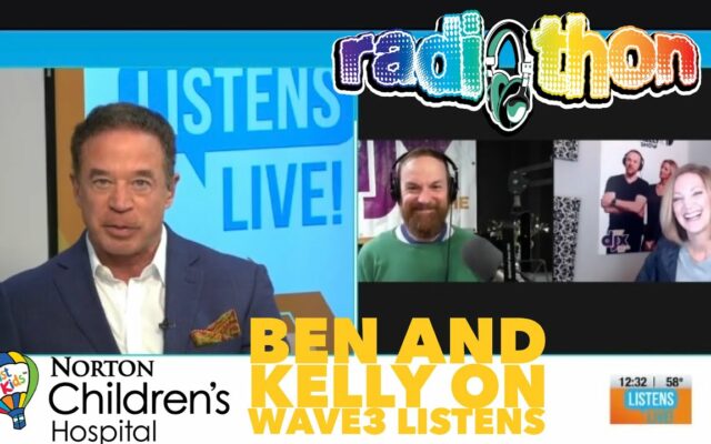 Ben And Kelly Talk Radiothon On WAVE3 Listens