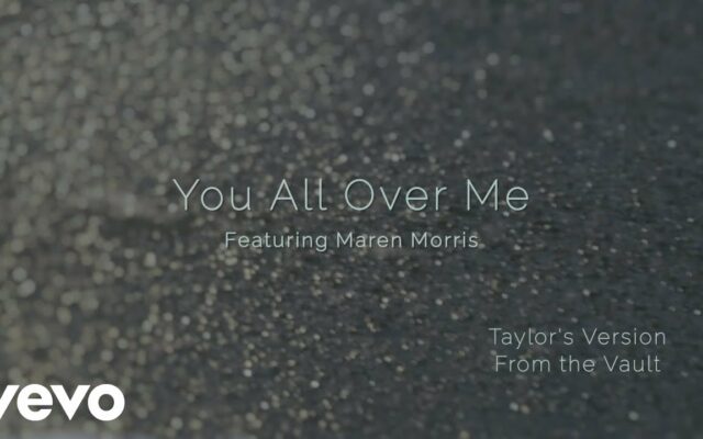 Taylor Swift Dropped “You All Over Me” Ft Maren Morris And “Love Story” (Taylor’s Version)- Elvira Remix