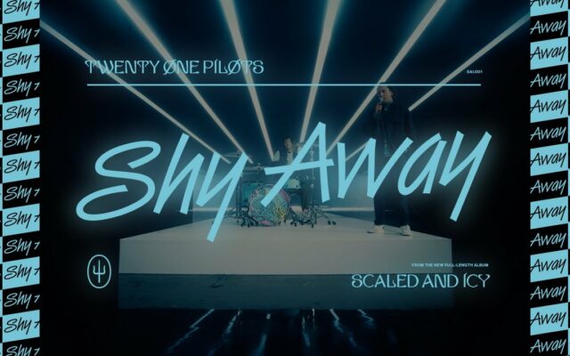 Twenty One Pilots “Shy Away”