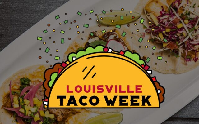 Louisville’s First Taco-Themed Restaurant Week Debuts