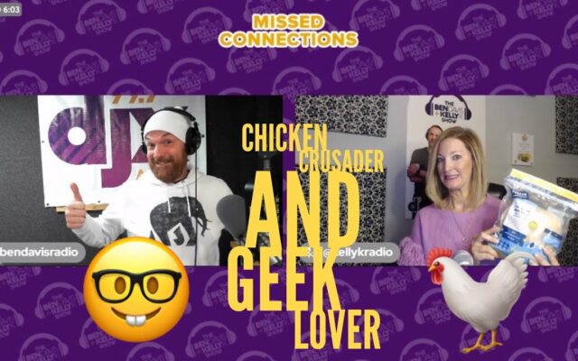 Missed Connections: Chicken Crusader and Geek Lover