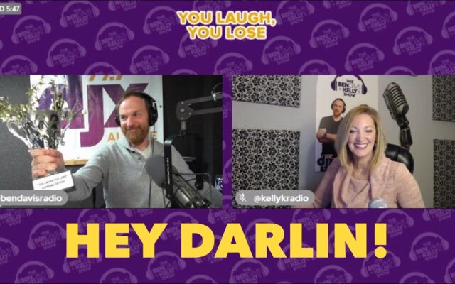 You Laugh You Lose: Hey Darlin!