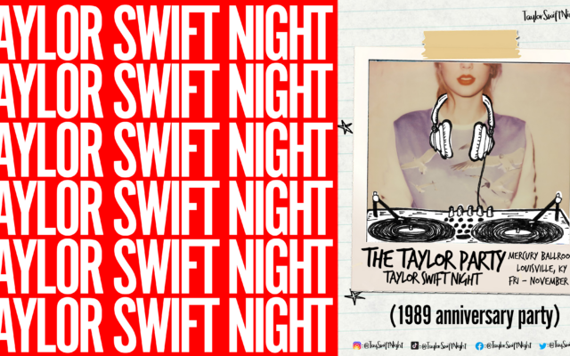 THE TAYLOR PARTY: TAYLOR SWIFT NIGHT (1989 anniversary party)
