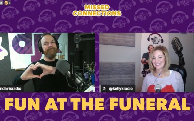 Missed Connections: Fun at the Funeral