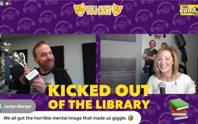 You Laugh You Lose: Kicked Out of the Library