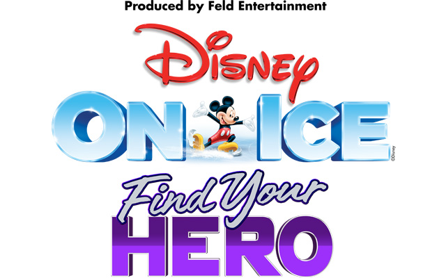 Disney On Ice presents Find Your Hero/100 Years of Wonder