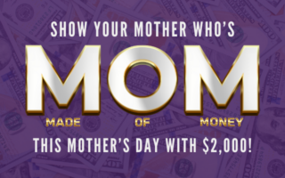 WIN: $2000 For M.O.M.